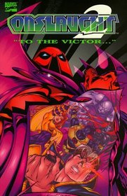 Onslaught, Vol 2: To the Victor...