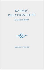Karmic Relationships: Esoteric Studies Vol 2 (Karmic Relationships)