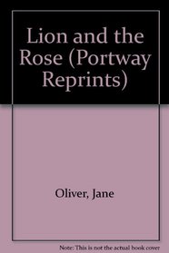 Lion and the Rose (Portway Reprints)