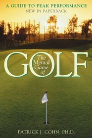 The Mental Game of Golf : A Guide to Peak Performance