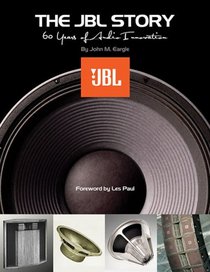 The JBL Story - 60 Years of Audio Innovation