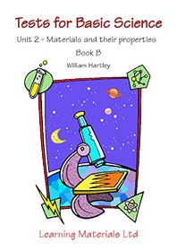 Tests for Basic Science: Bk. 2B: Materials and Their Properties