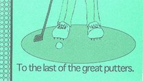 To the Last of the Great Putters (Flip Books)