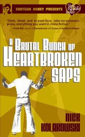 A Brutal Bunch of Heartbroken Saps (A Love and Bullets Hookup)