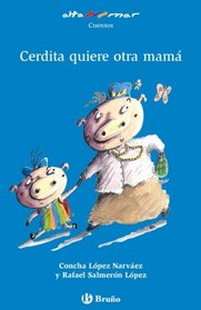 Cerdita quiere otra mama (Altamar) (Spanish Edition)