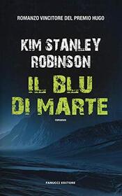 Il blu di Marte (Blue Mars) (Mars Trilogy, Bk 3) (Italian Edition)