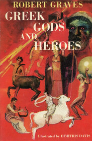Greek Gods and Heroes.
