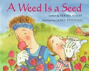 A Weed Is a Seed