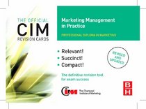 CIM Revision Cards Marketing Management in Practice, Second Edition (CIM Revision Cards S)