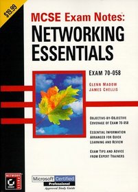 McSe Exam Notes: Networking Essentials (MCSE Exam Notes)