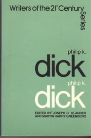 Philip K. Dick (Writers of the 21st Century)