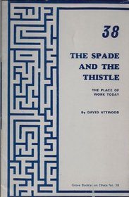 The Spade and the Thistle: Place of Work Today Pt. 1 (Ethics)