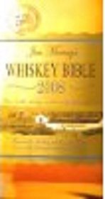 Jim Murray's Whisky Bible: The World's Leading Whisky Guide from the World's Foremost Whisky Authority
