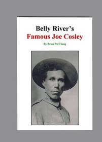 Belly River's Famous Joe Cosley (Third Edition)