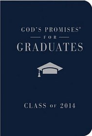God's Promises for Graduates: Class of 2014 - Blue: New King James Version