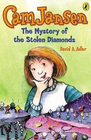 Cam Jansen and the Mystery of the Stolen Diamonds (Cam Jansen, Bk 1)