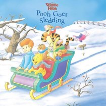 Disney Winnie the Pooh: Pooh Goes Sledding 1st Edition Hardcover Board Book
