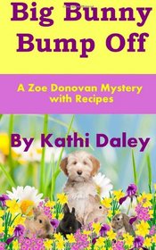 Big Bunny Bump Off (Zoe Donovan Mystery Book 5)