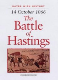 The Battle of Hastings: 14 October 1066 (Dates with History)