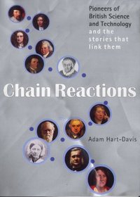 Chain Reactions: Pioneers of British Science & Technology