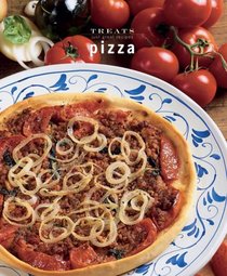 Pizza: Just Great Recipes (Treats series)