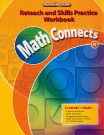 Math Connects, Kindergarten, Reteach and Skills Practice Workbook