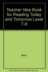 Teacher Idea Book for Reading Today and Tomorrow Level 7-8 (Hrw Reading: Reading Today and Tomorrow)