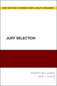 Jury Selection (Guides to Best Practices for Forensic Mental Health Assessme)