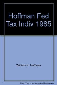 Hoffman Fed Tax Indiv 1985