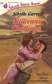 Sullivan's Challenge (Silhouette Intimate Moments, No 301)