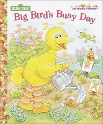 Big Bird's Busy Day (Jellybean Books(R))