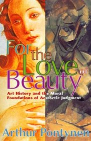For the Love of Beauty: Art History and the Moral Foundations of Aesthetic Judgement