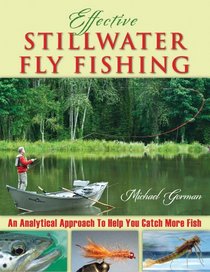 Effective Stillwater Fly Fishing: An Analytical Approach to Help You Catch More Fish