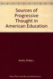 Sources of Progressive Thought in American Education