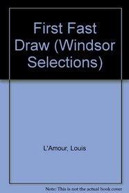 First Fast Draw (Windsor Selections)