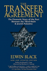 The Transfer Agreement: The Dramatic Story of the Pact Between the Third Reich and Jewish Palestine