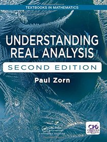 Understanding Real Analysis (Textbooks in Mathematics)