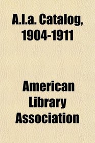 A.l.a. Catalog, 1904-1911
