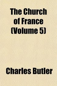 The Church of France (Volume 5)