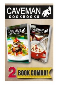 Paleo Recipes For Auto-Immune Diseases and Paleo On A Budget In 10Mins Or Less: 2 Book Combo (Caveman Cookbooks )