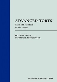 Advanced Torts: Cases and Materials, Fourth Edition