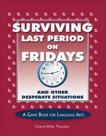 Surviving Last Period on Fridays and Other Desperate Situations (Cottonwood Press Starter Package)