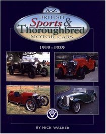 A-Z British Sports & Thoroughbred Motor Cars: 1919-1939