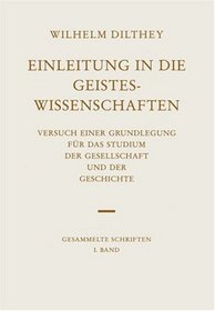Gesammelte Schriften, Bd.1, Einleitung in die Geisteswissenschaften
