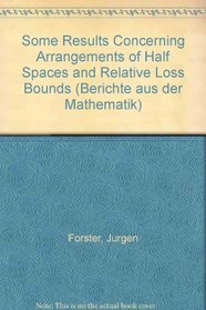 Some Results Concerning Arrangements of Half Spaces and Relative Loss Bounds (Berichte Aus Der Mathematik)