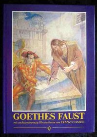 Goethes Faust ; mit sechsundneunzig Farbillustrationen von Franz Stassen (German Edition)