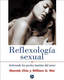 Reflexologia Sexual/Sexual Reflexology: Activando los puntos taoistas del amor