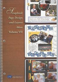 Creative Memories Scrapbook Page Design and Layout Ideas, Volume VII