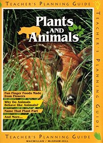 Plants and Animals: Grade 4 Science Unit: Teacher's Planning Guide