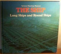 Long Ships and Round Ships (The Ship)
